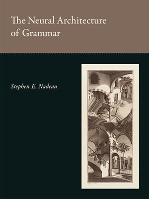 cover image of The Neural Architecture of Grammar